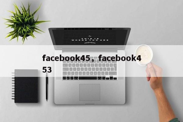facebook45,facebook453